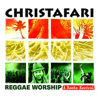 Christafari: Reggae Worship: A Roots Revival