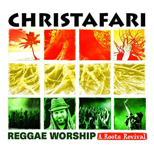 Christafari: Reggae Worship: A Roots Revival