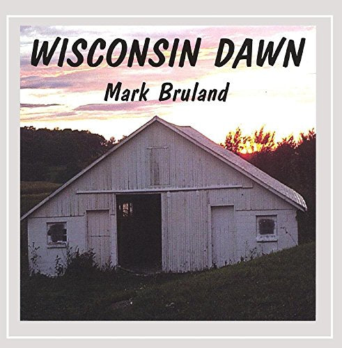 Mark Bruland: Wisconsin Dawn
