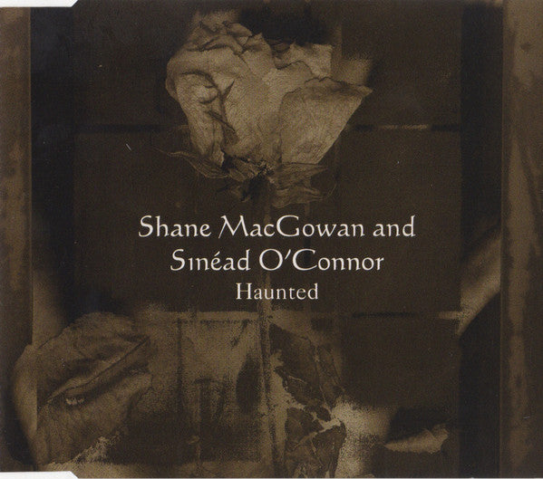 Shane MacGowan And Sinead O'Connor: Haunted