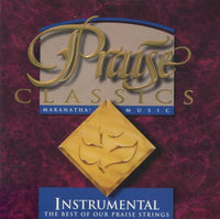 Praise Classics: Instrumental: The Best Of Our Praise Strings