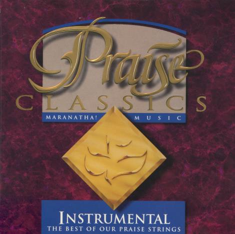 Praise Classics: Instrumental: The Best Of Our Praise Strings