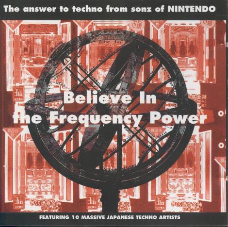 Believe In The Frequency Power: The Answer To Techno From Sonz Of NINTENDO