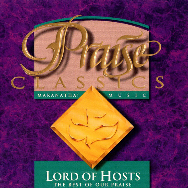 Praise Classics: Lord Of Hosts