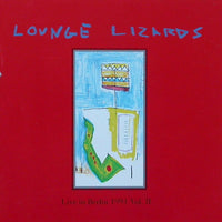 Lounge Lizards: Live In Berlin 1991 Vol. II