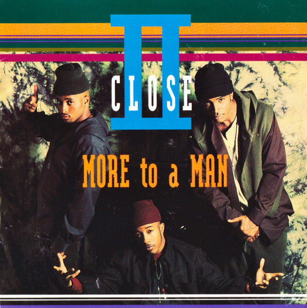 II Close: More To A Man