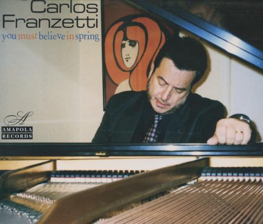 Carlos Franzetti: You Must Believe In Spring