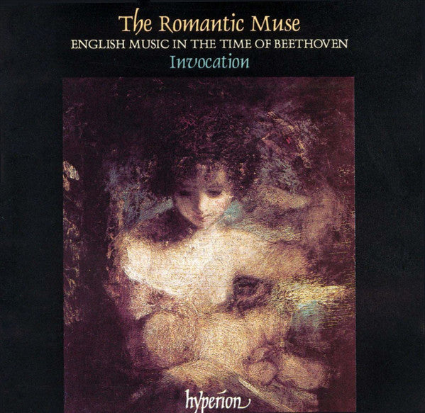 The Romantic Muse: English Music In The Time Of Beethoven