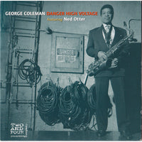 George Coleman Featuring Ned Otter: Danger High Voltage