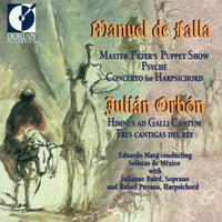 Falla & Orbon: Master Peter's Puppet Show / Pschye / Himnus Ad Galli Cantum