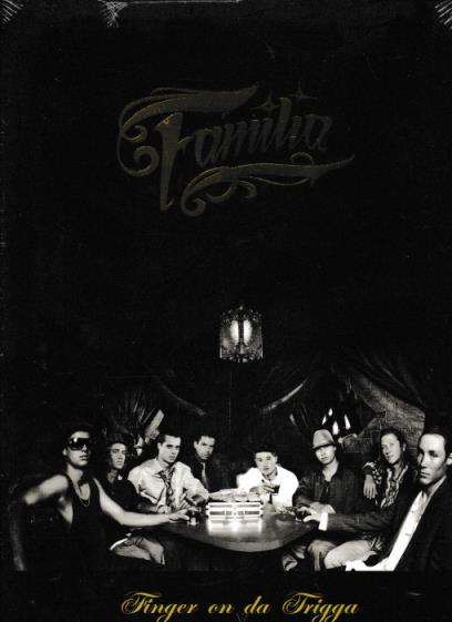 Familia: Finger On Da Trigga