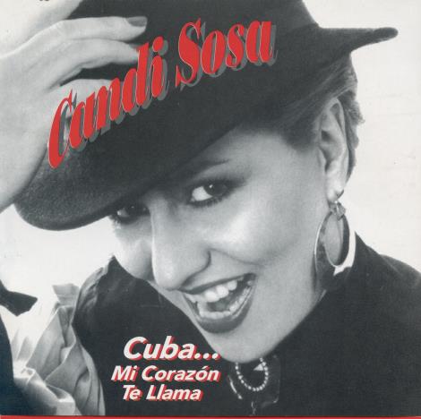 Candi Sosa: Cuba... Mi Corazon Te Llama w/ Cut Artwork