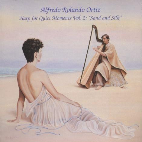 Alfredo Rolando Ortiz: Harp For Quiet Times: Sand And Silk Vol. 2