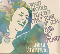 Jana Stanfield: What Would You Do This Year If You Had No Fear? 2-Disc Set