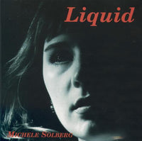 Michele Solberg: Liquid