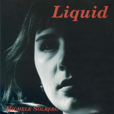 Michele Solberg: Liquid