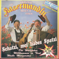 Schatzi, Mei Liabes Spatzi: Die Kasermandln Mit Jodlerin Hannerl
