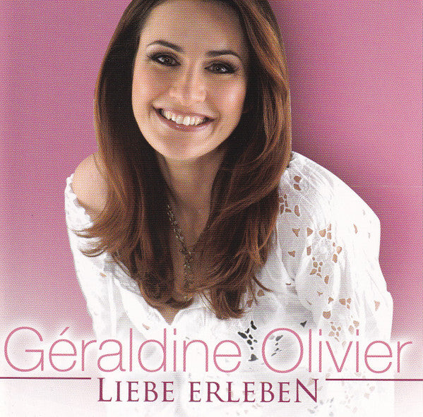 Geraldine Olivier: Liebe Erleben