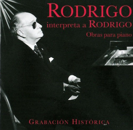 Joaquin Rodrigo: Interpreta A Rodrigo: Obras Para Piano
