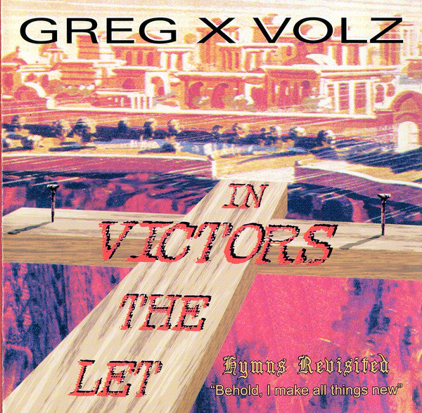 Greg X Volz: Let The Victors In!