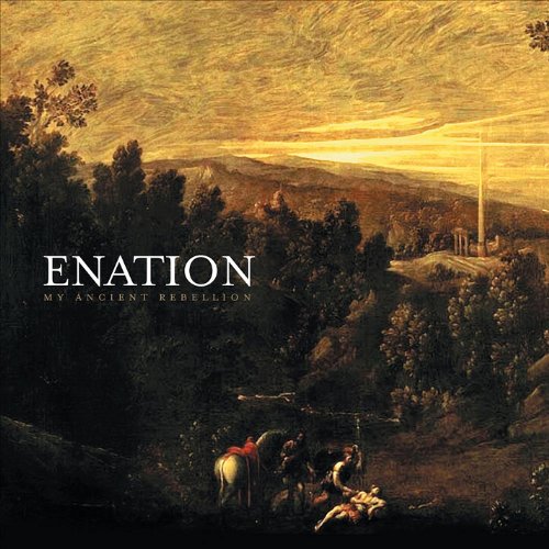 Enation: My Ancient Rebellion