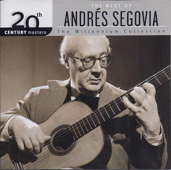Andres Segovia: The Best Of Andres Segovia