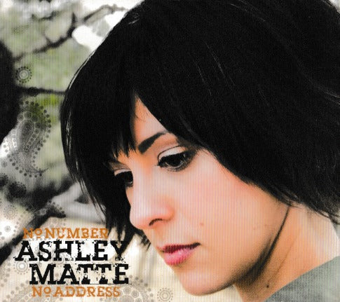 Ashley Matte: No Number No Address