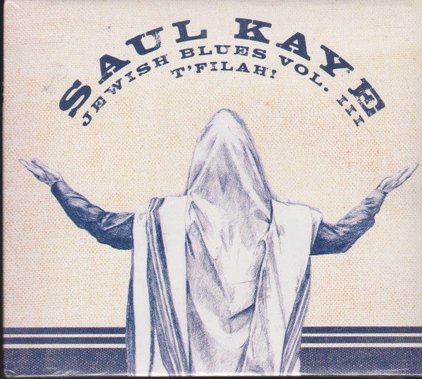 Saul Kaye: Jewish Blues Vol. III