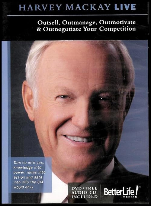 Harvey Mackay Live: Outsell, Outmanage, Outmotivate & Outnegotiate Your Competition w/ Audio CD