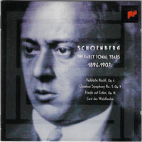 Arnold Schoenberg: The Early Tonal Years 1894-1907