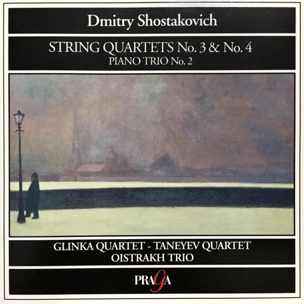 Dmitri Shostakovich: String Quartets No. 3 & No. 4 / Piano Trio No. 2