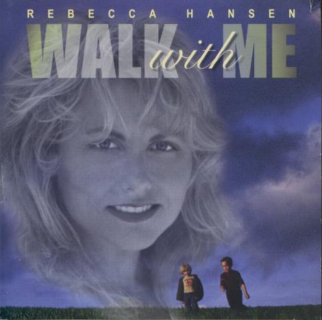 Rebecca Hansen: Walk With Me w/ Front Artwork