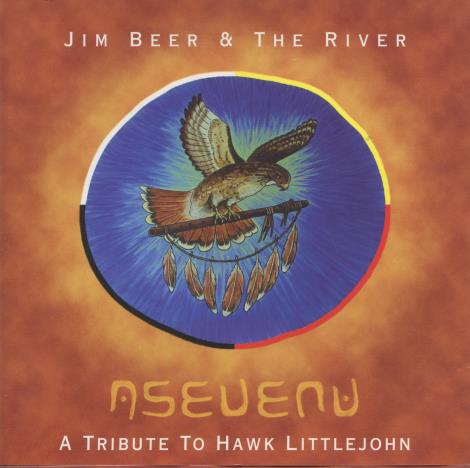 Jim Beer & The River: Nseuenu: A Tribute To Hawk Littlejohn