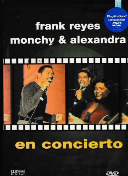 Frank Reyes, Monchy & Alexandra: En Concierto
