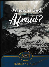 Where Is God When I'm Afraid? - NeverDieMedia
