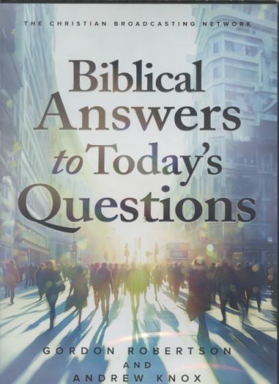 Biblical Answers To Today's Questions