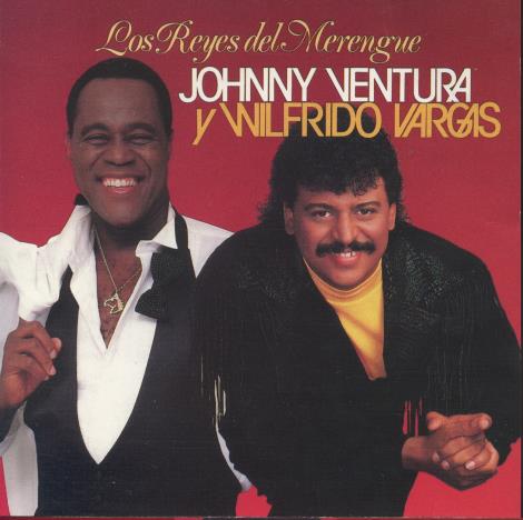 Jonny Ventura Y Wilfrido Vargas: Los Reyes Del Merengue