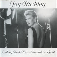 Joy Rushing: Looking Back Never Sounded So Good - NeverDieMedia