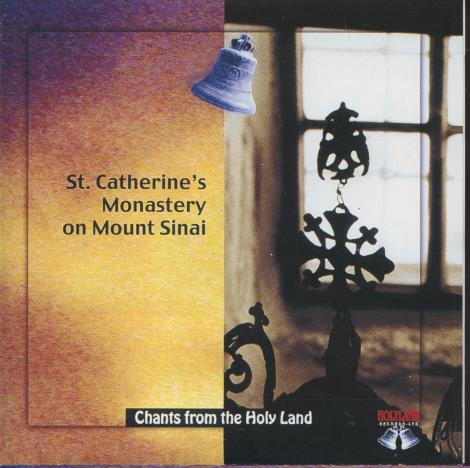 St. Catherine's Monastery on Mount Sinai Chants from the Holy Land