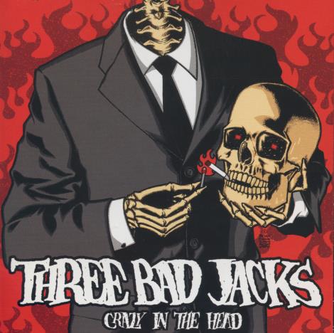 Three Bad Jacks: Crazy In The Head