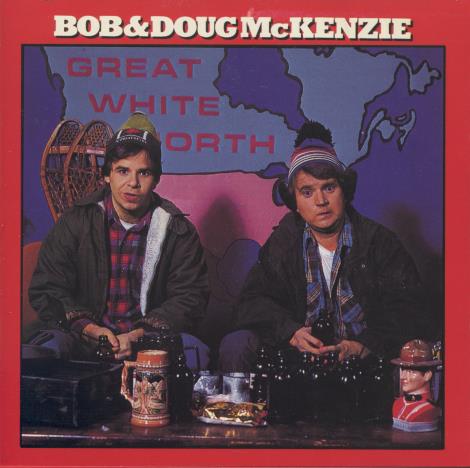 Bob & Doug McKenzie: Great White North - NeverDieMedia