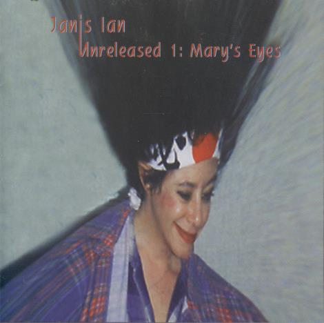 Janis Ian: Unreleased 1: Mary's Eyes