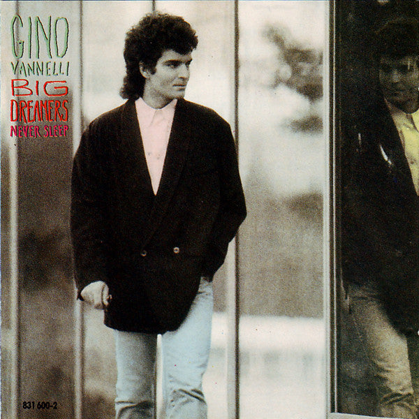 Gino Vannelli: Big Dreamers Never Sleep