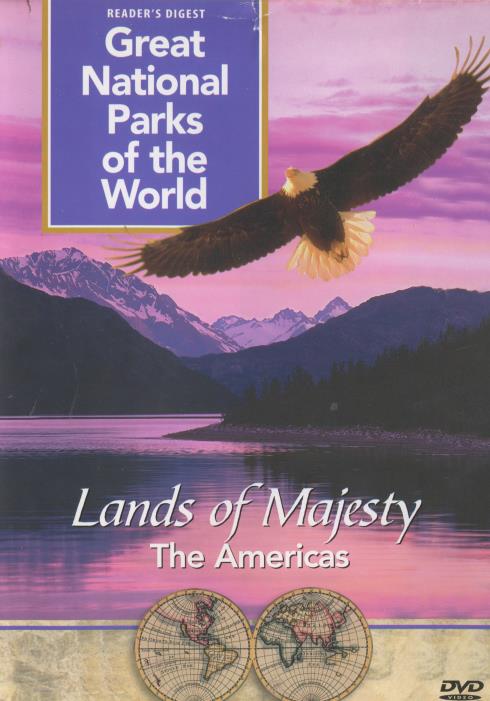 Great National Parks Of The World: Lands Of Majesty: The Americas