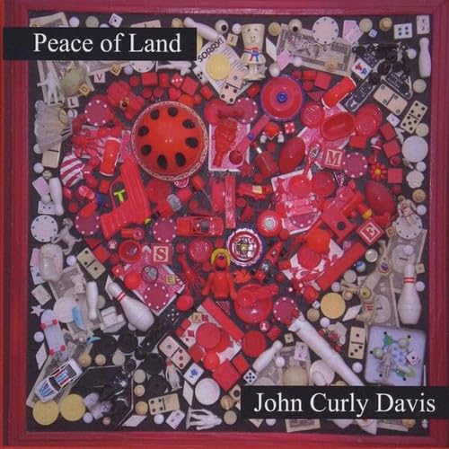 John Curly Davis: Peace Of Land