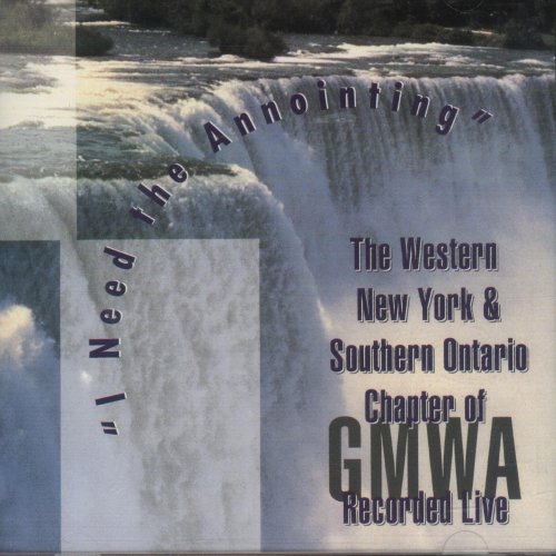 The Western New York & Southern Ontario Chapter Of GMWA: Recorded Live: I Need The Annointing w/ Cut Artwork