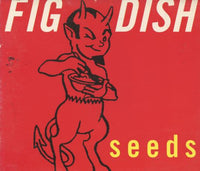 Fig Dish: Seeds Promo