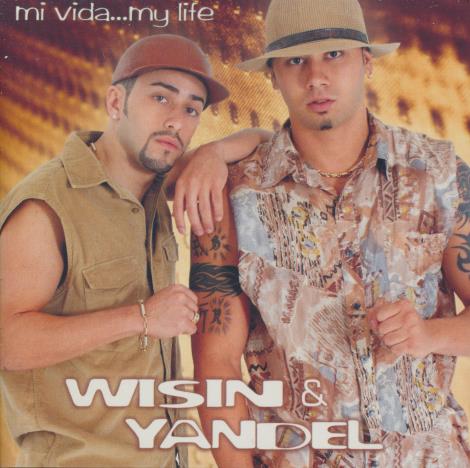 Wisin & Yandel: Mi Vida... My Life