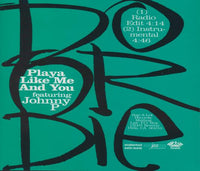 Do Or Die: Playa Like Me And You (featuring Johnny P) Promo w/ Back Artwork