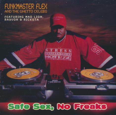 Funkmaster Flex And The Ghetto Celebs: Safe Sex, No Freaks